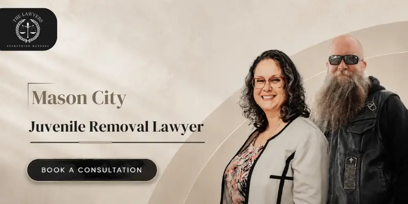hire best mason city juvenile removal lawyer